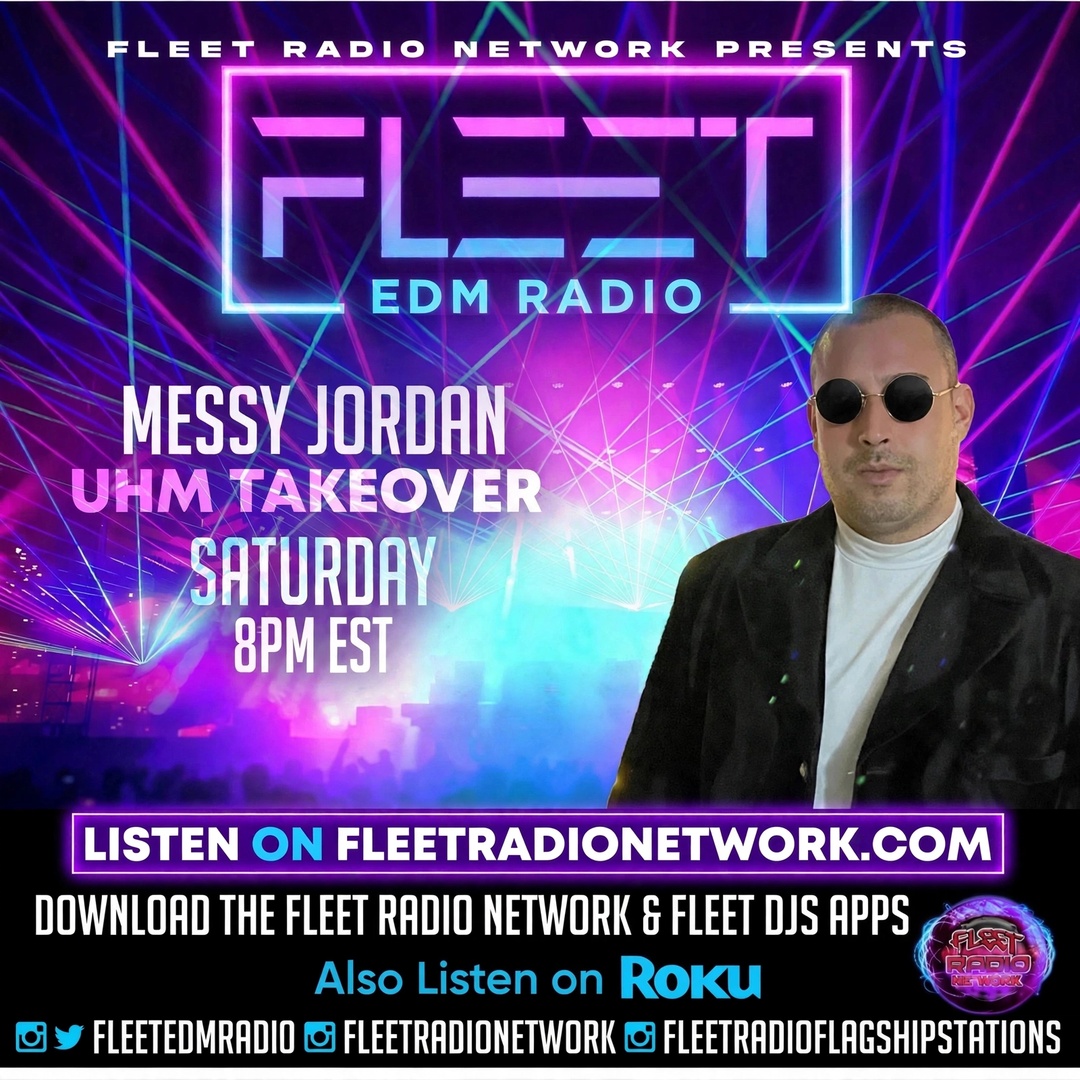 Messy Jordan, UHM Takeover on Fleet EDM Radio show flyer
