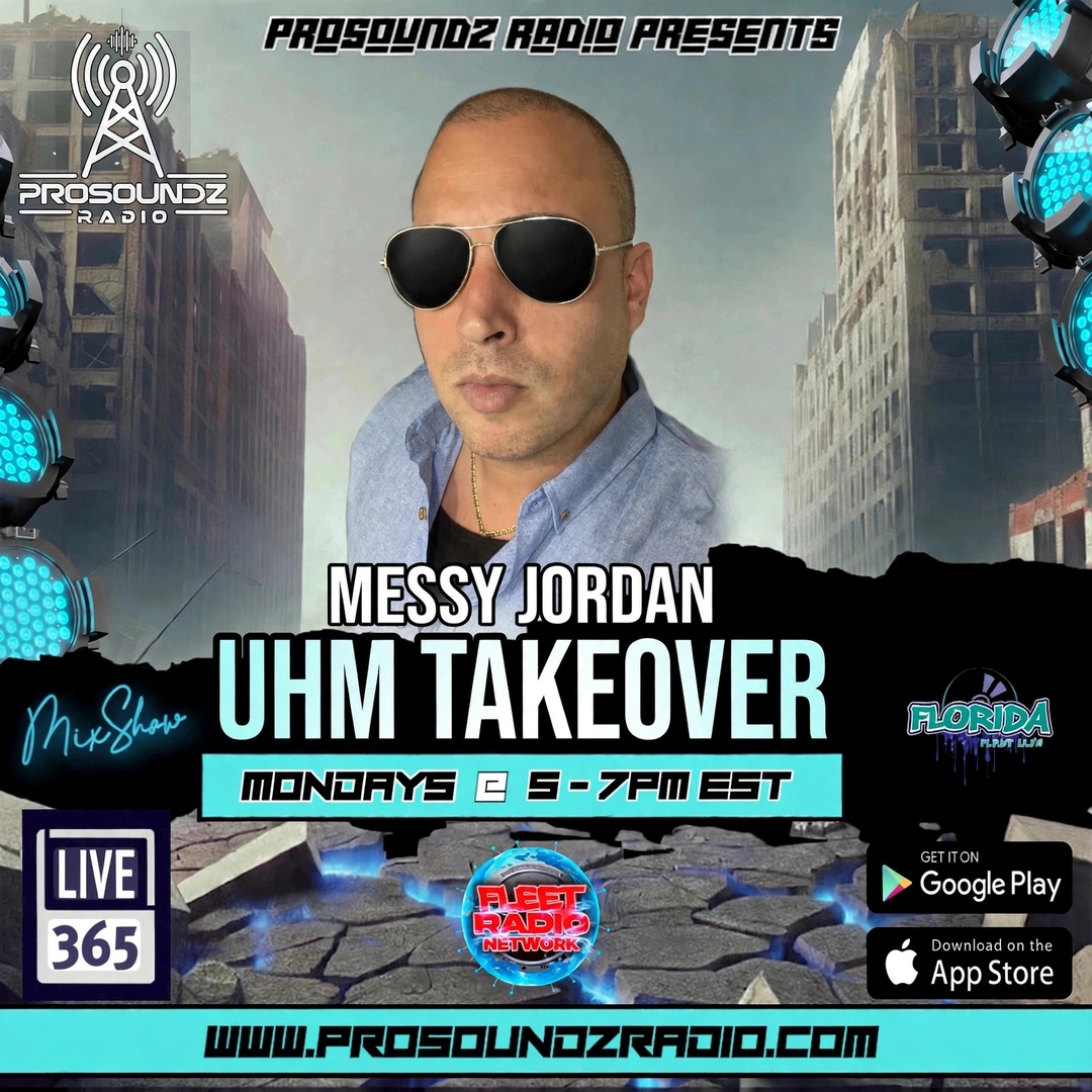 UHM Takeover with Messy Jordan on ProSoundz Radio, Mondays 5 to 7 PM EST flyer